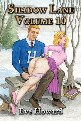 Shadow Lane Volume 10: The Spanking Adventures of Amanda Sands - Howard, Eve