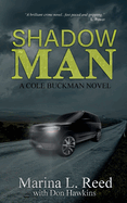 Shadow Man: a Cole Buckman Novel