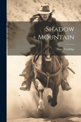 Shadow Mountain - Coolidge, Dane