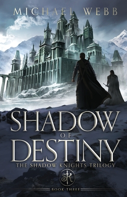 Shadow of Destiny - Webb, Michael
