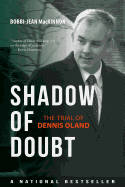 Shadow of Doubt: The Trial of Dennis Oland