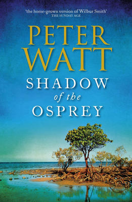 Shadow of the Osprey: The Frontier Series 2 - Watt, Peter