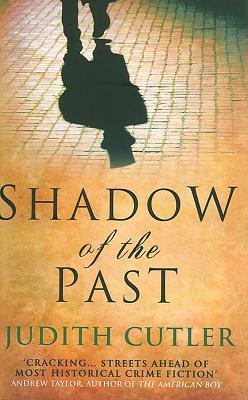 Shadow of the Past - Cutler, Judith, RN, Ba, Msc