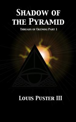 Shadow of the Pyramid - McLaughlin McFarland, Morgan a (Editor), and Puster, Louis, III