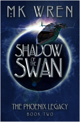 Shadow of the Swan: Book Two of the Phoenix Legacy - Wren, M K