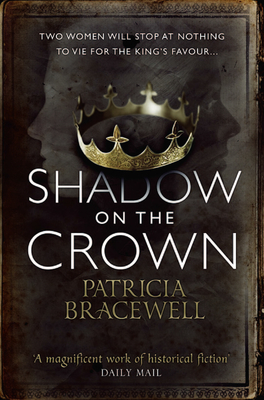 Shadow on the Crown - Bracewell, Patricia