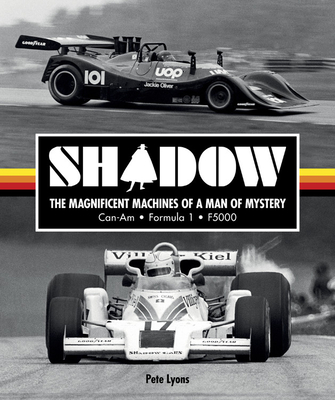 Shadow: The magnificent machines of a man of mystery - Lyons, Pete