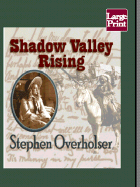Shadow Valley Rising - Overholser, Stephen