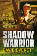 Shadow Warrior: From the SAS to Australia's Most Wanted