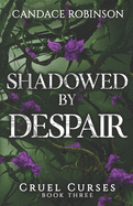 Shadowed by Despair