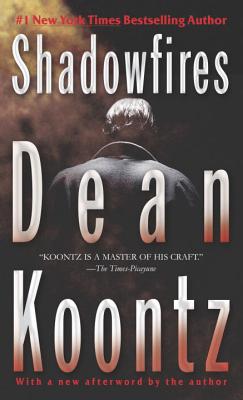 Shadowfires - Koontz, Dean