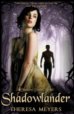 Shadowlander (Shadow Sisters, Book One) - Meyers, Theresa