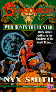 Shadowrun 16: Who Hunts the Hunter?