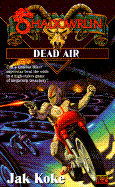 Shadowrun 22: Dead Air - Koke, Jak