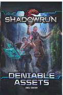 Shadowrun Novel #6: Deniable Assets (Mel Odom)