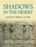 Shadows in the Desert: Ancient Persia at War