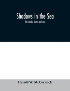 Shadows in the sea: the sharks, skates and rays