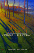 Shadows in the Twilight - Mankell, Henning, and Thompson, Laurie (Translated by)