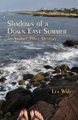 Shadows of a Down East Summer: An Antique Print Mystery - Wait, Lea