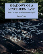 Shadows of a Northern Past: Rock Carvings in Bohusln and Ostfold