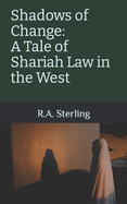 Shadows of Change: A Tale of Shariah Law in the West