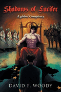 Shadows of Lucifer: A global Conspiracy