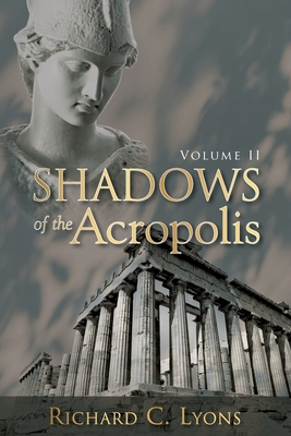 Shadows of the Acropolis - Lyons, Richard C