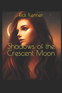 Shadows of the Crescent Moon