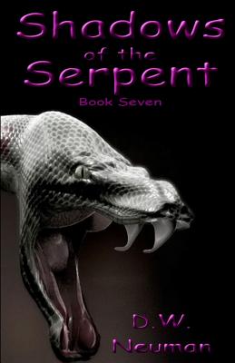 Shadows of the Serpent - Neuman, D W