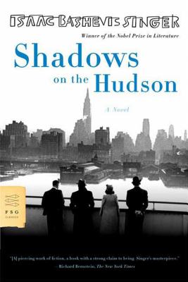 Shadows on the Hudson - Singer, Isaac Bashevis, and Sherman, Joseph (Translated by)
