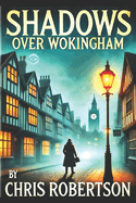 Shadows Over Wokingham