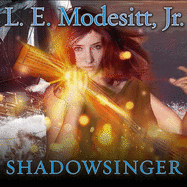 Shadowsinger: The Final Novel of the Spellsong Cycle