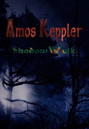 Shadowwalk - Keppler, Amos