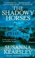 Shadowy Horses - Kearsley, Susanna