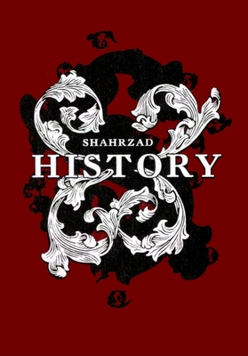 Shahrzad: History - Shahbazi, Shirana, and Zolghadr, Tirdad