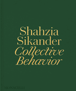 Shahzia Sikander: Collective Behavior