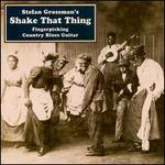 Shake That Thing: Fingerpicking Country Blues