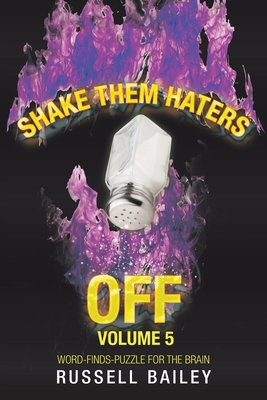 Shake Them Haters off Volume 5: Word-Finds-Puzzle for the Brain - Bailey, Russell