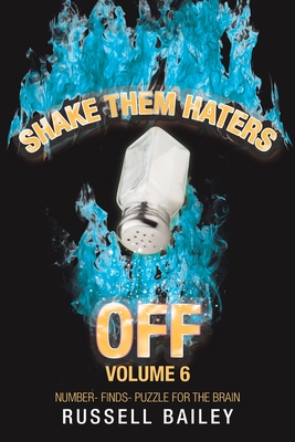 Shake Them Haters off Volume 6: Number- Finds- Puzzle for the Brain - Bailey, Russell