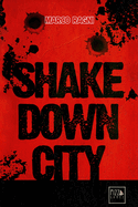 Shakedown City: A pulp-noir role-playing game