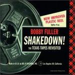 Shakedown! The Texas Tapes Revisited - Bobby Fuller