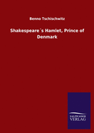 Shakespeares Hamlet, Prince of Denmark