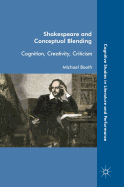 Shakespeare and Conceptual Blending: Cognition, Creativity, Criticism