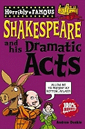 Shakespeare and His Dramatic Acts. by Andrew Donkin