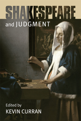 Shakespeare and Judgment - Curran, Kevin (Editor)