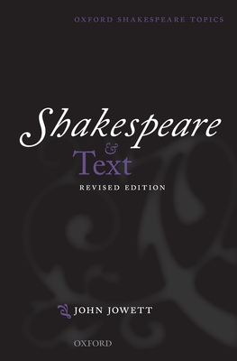 Shakespeare and Text: Revised Edition - Jowett, John