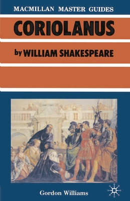 Shakespeare: Coriolanus - Williams, Gordon