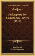 Shakespeare for Community Players (1919)