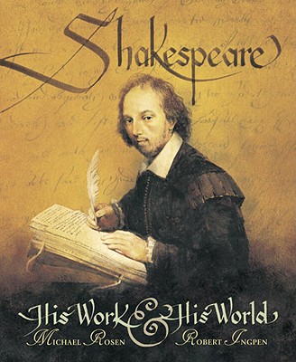 Shakespeare: His Work and His World - Rosen, Michael