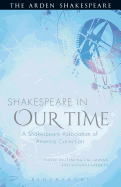 Shakespeare in Our Time: A Shakespeare Association of America Collection